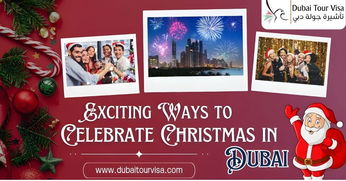 10 Exciting Ways to Celebrate Christmas in Dubai!